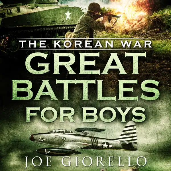 Great Battles for Boys : The Korean War