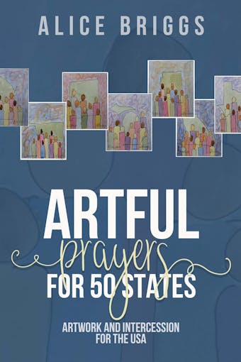 Artful Prayers for 50 States - undefined