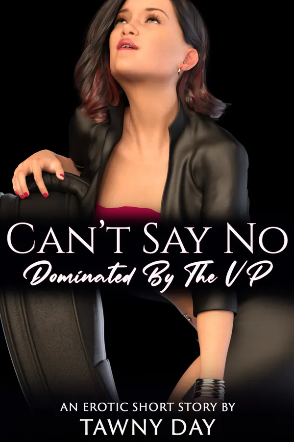 Can't Say No : Dominated By The VP