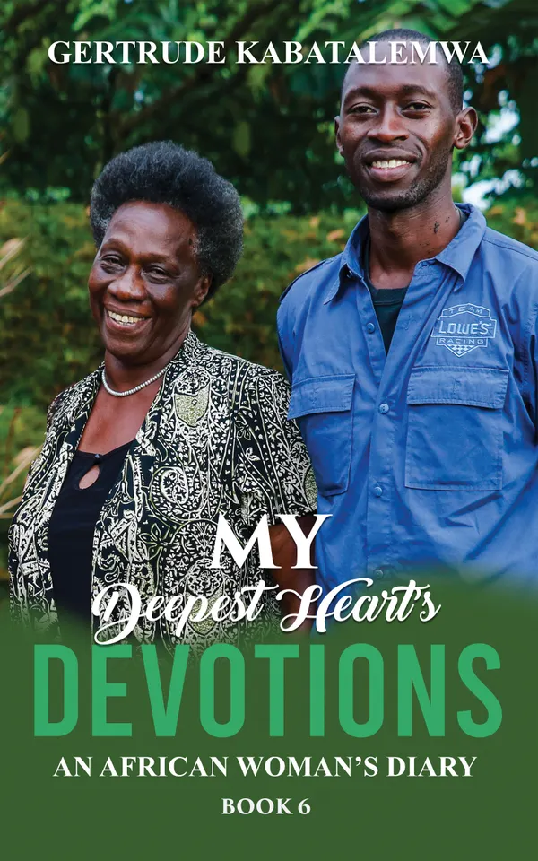 My Deepest Heart’s Devotions 6 : An African Woman’s Diary - Book 6