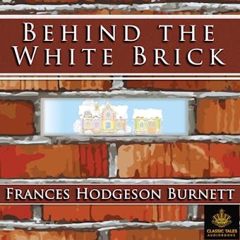Behind the White Brick: Classic Tales Edition - undefined