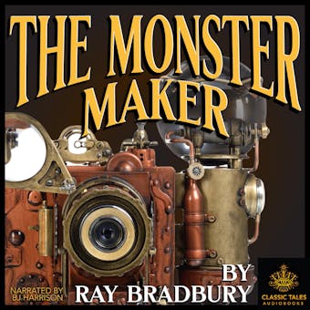 The Monster Maker - Ray Bradbury