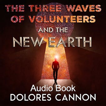 The Three Waves of Volunteers & The New Earth - undefined