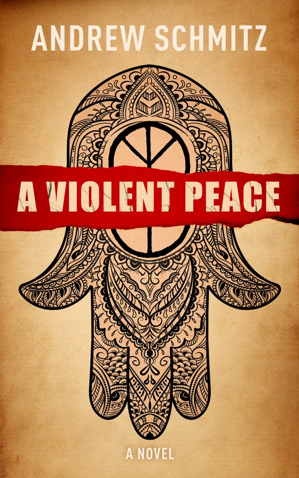 A Violent Peace : A Novel