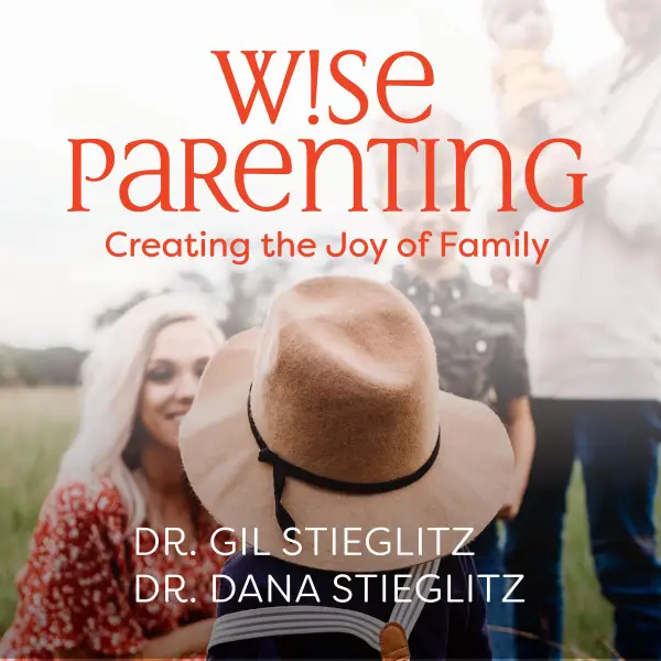 Wise Parenting : Creating the Joy of Family