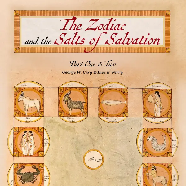 The Zodiac and the Salts of Salvation : Parts One and Two