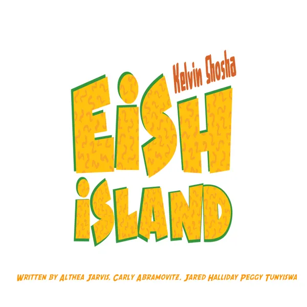 The Adventures of Kelvin Shosha : Eish Island