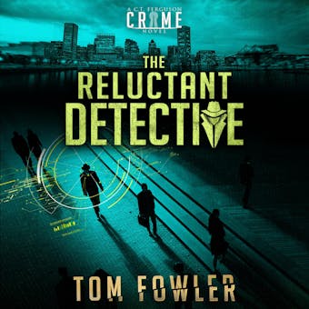 The Reluctant Detective: A C.T. Ferguson Crime Novel - undefined