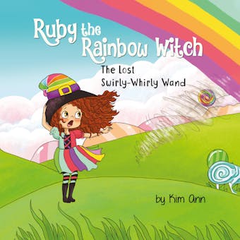 Ruby The Rainbow Witch: The Lost Swirly-Whirly Wand - undefined
