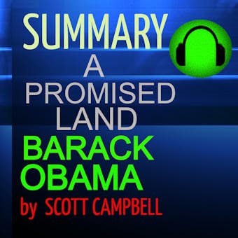 Summary: A Promised Land: Barack Obama - Scott Campbell