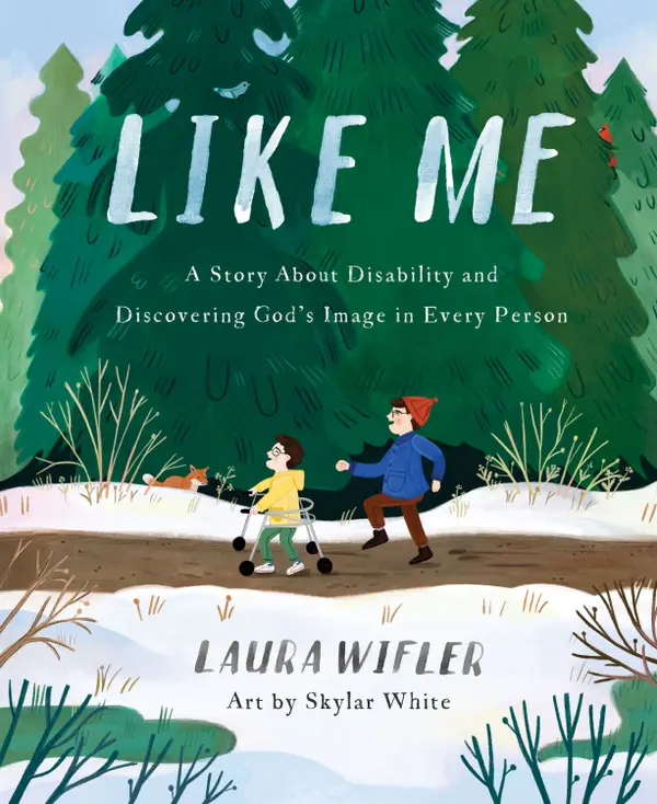 Like Me (Read Aloud): A Story about Disability and Discovering God's Image in Every Person