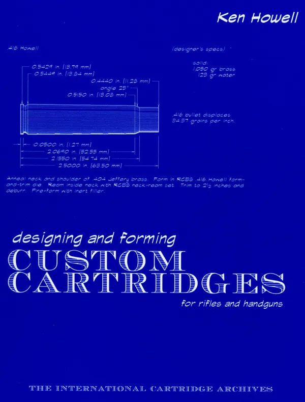 Designing and Forming Custom Cartridges for Rifles and Handguns : Custom Cartidges