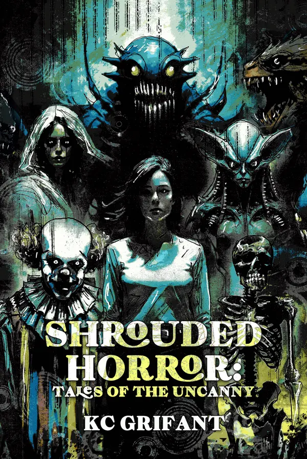 Shrouded Horror : Tales of the Uncanny