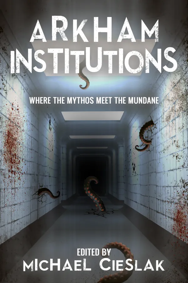Arkham Institutions : Where the Mythos Meet the Mundane