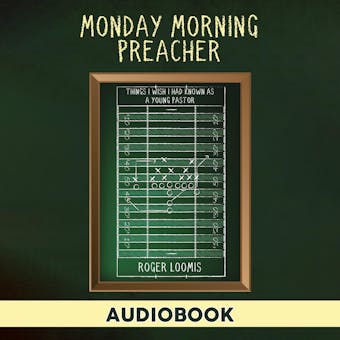 Monday Morning Preacher: Things I Wish I Had Known As a Young Pastor - undefined