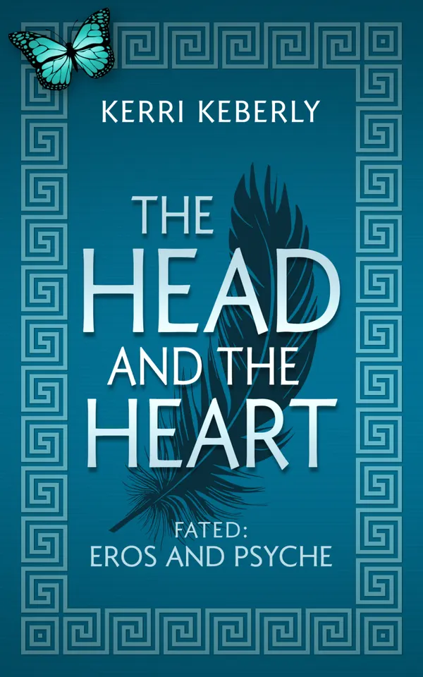 The Head and the Heart : An Eros and Psyche Retelling