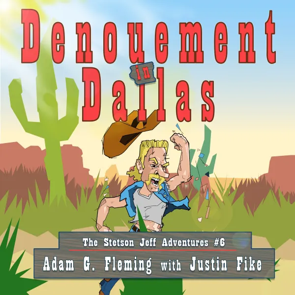 Denouement in Dallas : The Stetson Jeff Adventures, Book 6