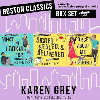 Boston Classics Boxset Volume One: three nostalgic romantic comedies - Karen Grey