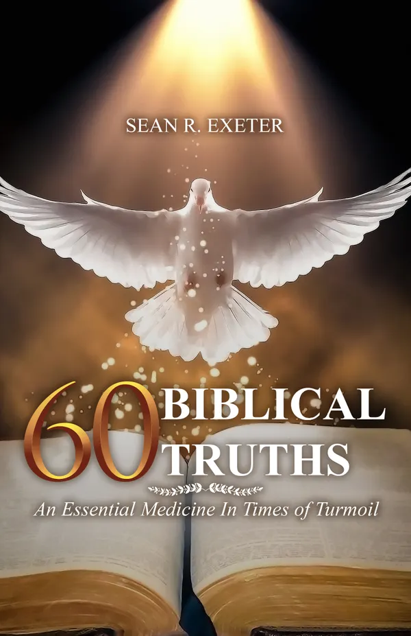 60 Biblical Truths: An Essential Medicine In Times of Turmoil : An Essential Medicine In Times of Turmoil