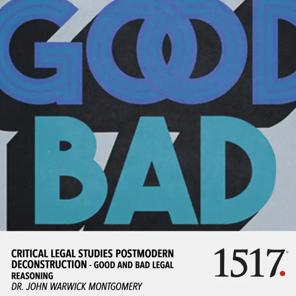 Postmodern Deconstruction : Good and Bad Legal Reasoning