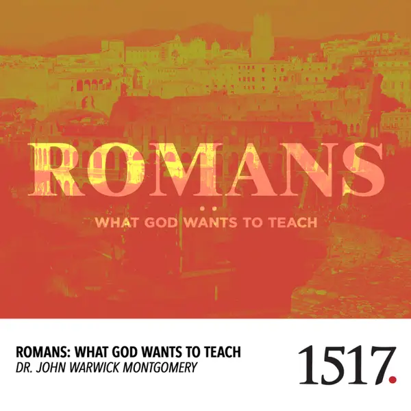 Romans : What God Wants to Teach Us