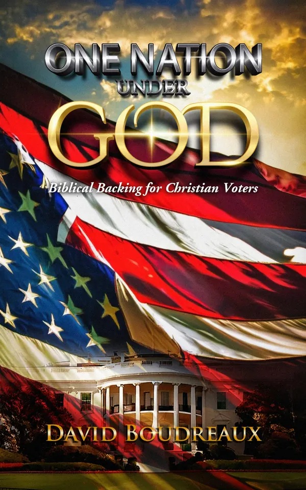 One Nation Under God : Biblical Backing for Christian Voters