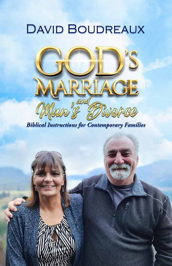 God's Marriage and Man's Divorce : Biblical Instructions for Contemporary Families