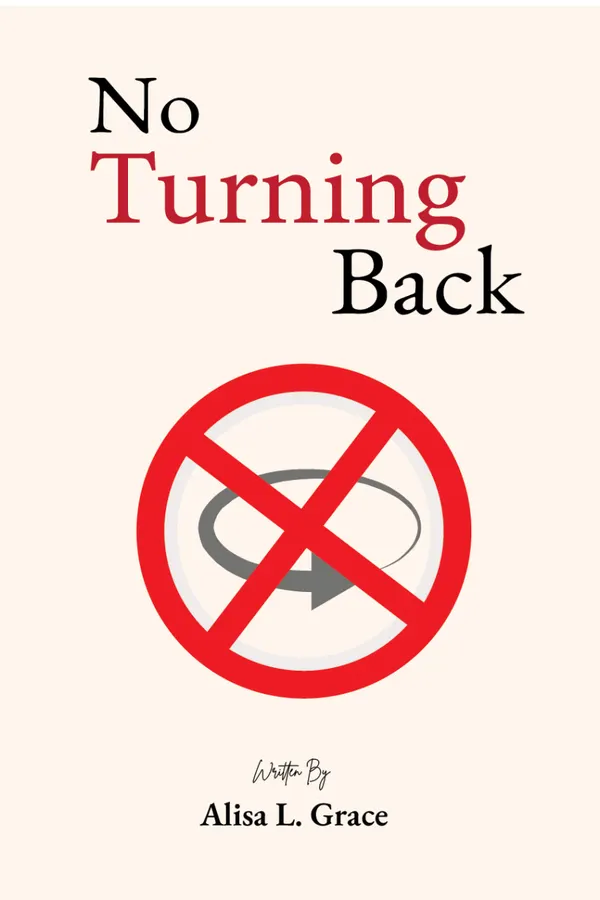 No Turning Back : Breaking Free from the Grip of Yesterday