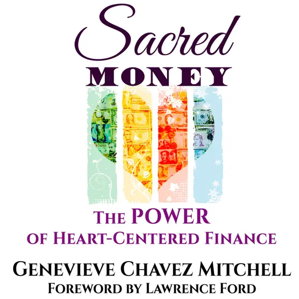 Sacred Money : The Power of Heart-Centered Finance