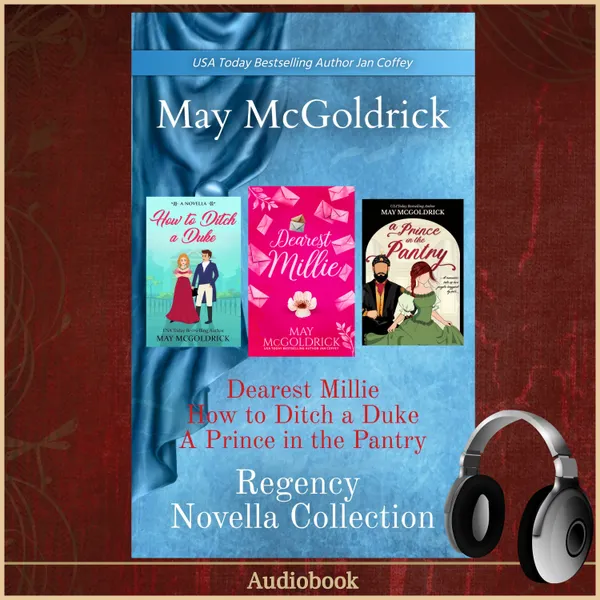 Regency Novella Collection : Dearest Millie, How to Ditch a Duke, and A Prince in the Pantry