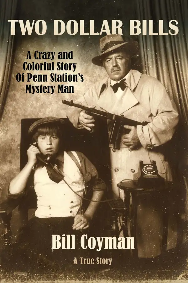 Two Dollar Bills : A colorful and crazy story of Penn Station’s Mystery Man