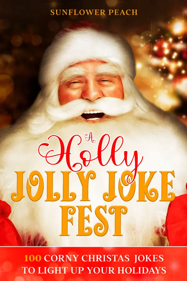 A Holly Jolly Joke Fest : 100 Corny Christmas Jokes to Light Up Your Holidays