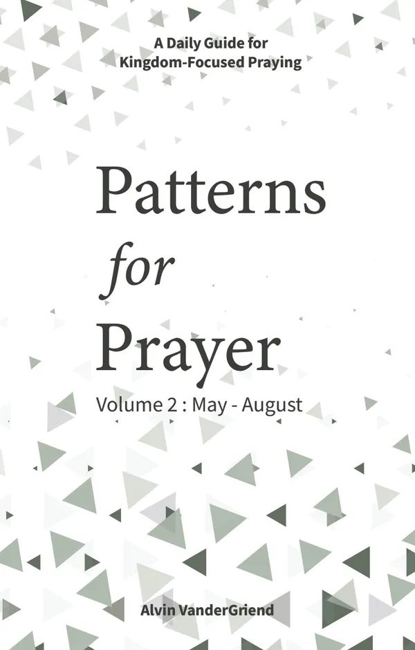 Patterns for Prayer Volume 2 : (May - August)