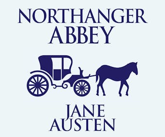Northanger Abbey (Unabridged) - Jane Austen