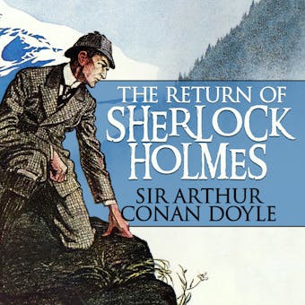 The Return of Sherlock Holmes (Unabridged) - Sir Arthur Conan Doyle