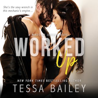 Worked Up - Made in Jersey, Book 3 (Unabridged) - Tessa Bailey