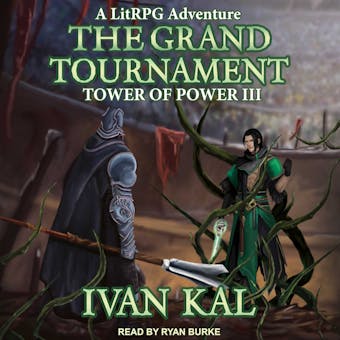 The Grand Tournament: A LitRPG Adventure - undefined