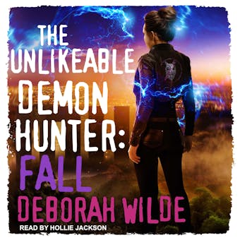 The Unlikeable Demon Hunter: Fall: Nava Katz, Book 5 - undefined