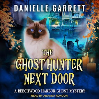 The Ghost Hunter Next Door - Danielle Garrett