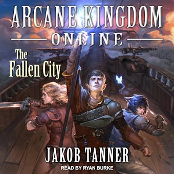Arcane Kingdom Online: The Fallen City - Jakob Tanner