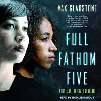 Full Fathom Five: A Novel of the Craft Sequence - Max Gladstone
