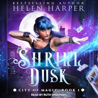 Shrill Dusk: City of Magic, Book 1 - Helen Harper