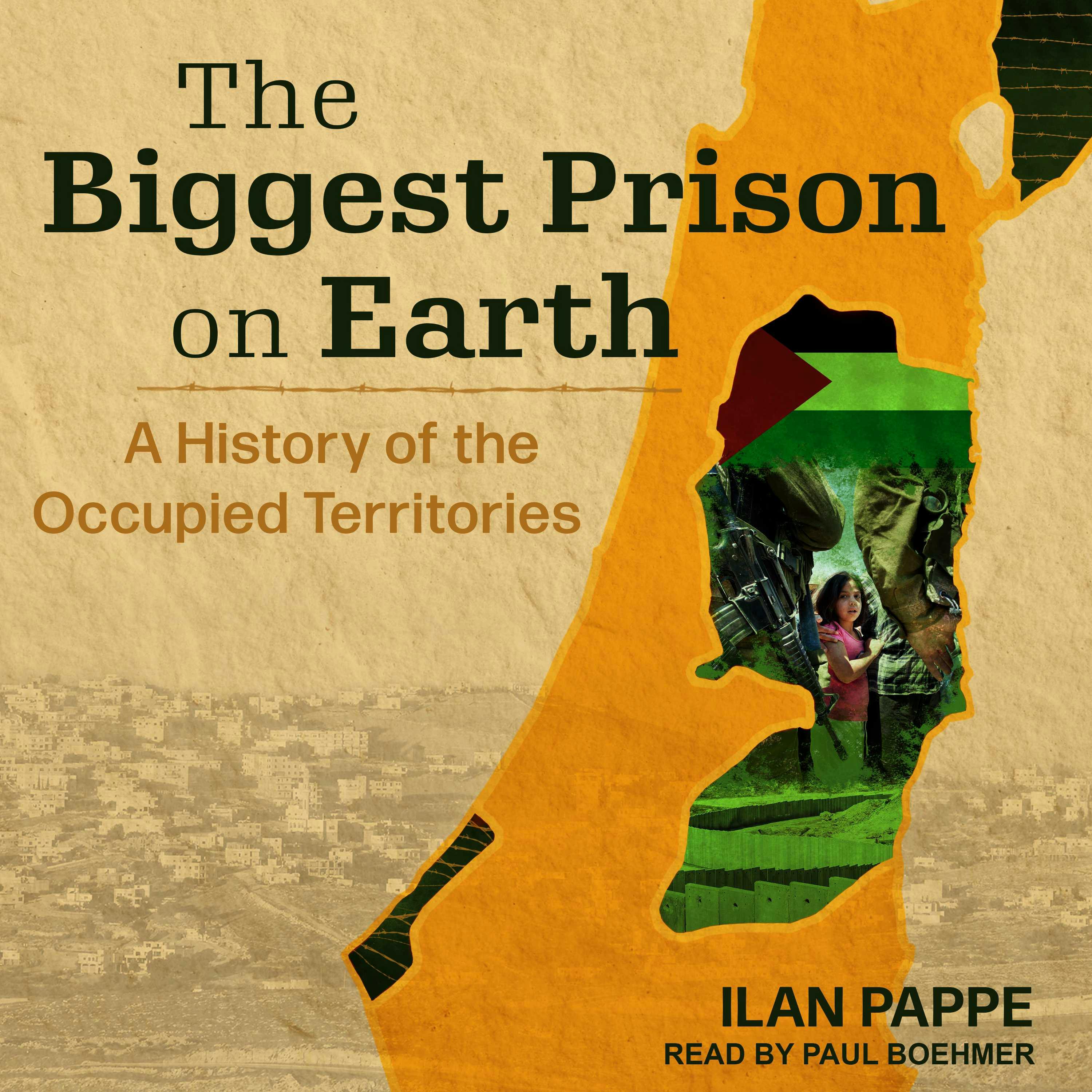 The Biggest Prison On Earth, Audiobook, Ilan Pappe
