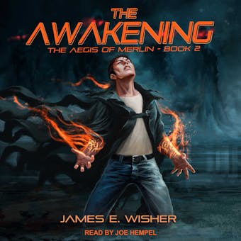 The Awakening: Aegis of Merlin, Book 2 - James E. Wisher
