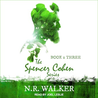 The Spencer Cohen Series, Book Three - N.R. Walker