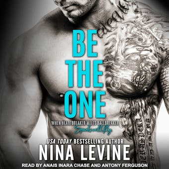 Be the One: An Alpha Bad Boy Novel - undefined