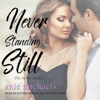 Never Standing Still - Anie Michaels