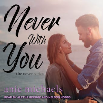 Never With You - Anie Michaels