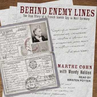Behind Enemy Lines: The True Story of a French Jewish Spy in Nazi Germany - undefined