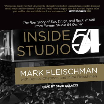 Inside Studio 54 - Denise Chatman, Mimi Fleischman, Mark Fleischman